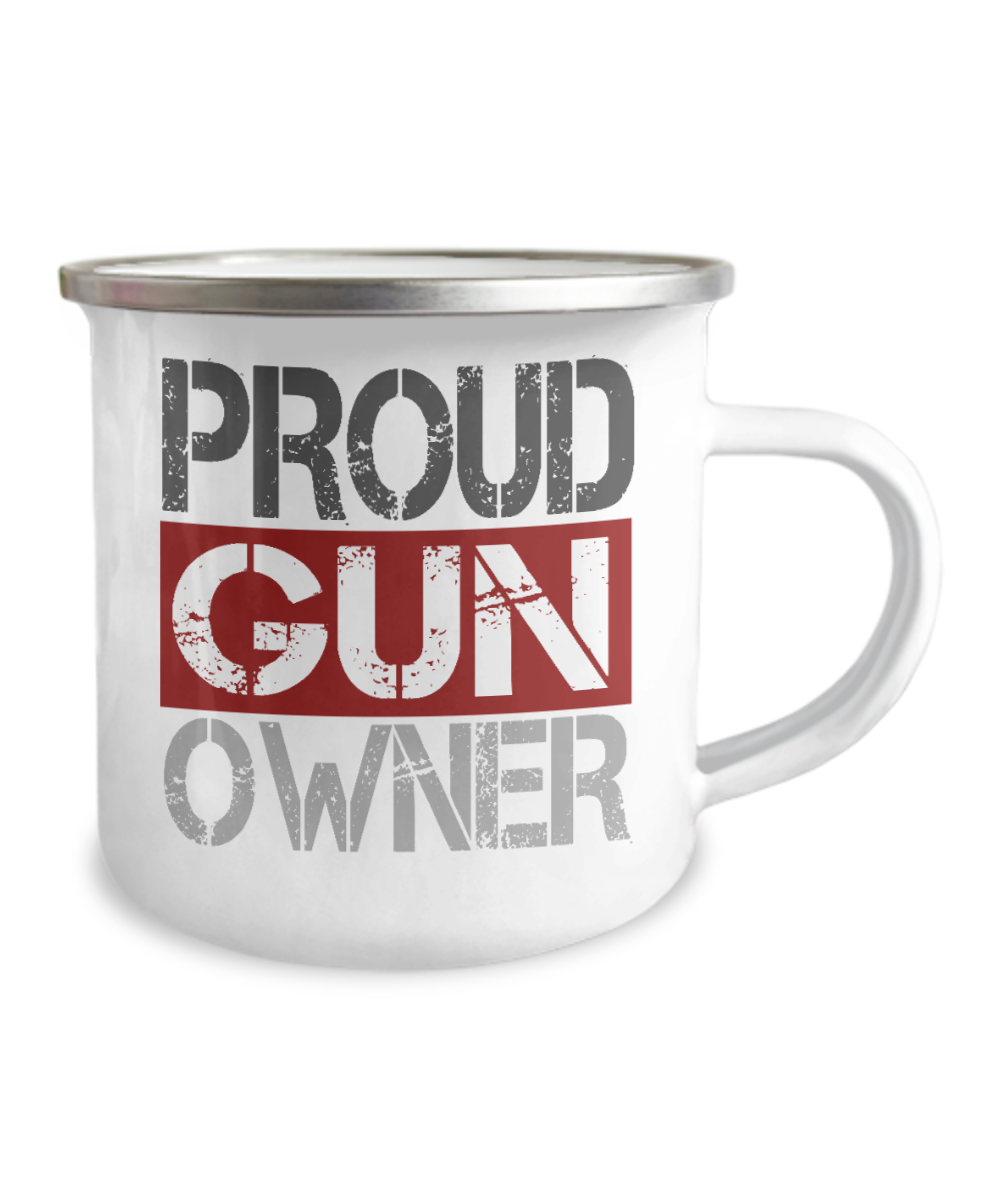 Gun Lover Coffee Mug, Proud Gun Owner- 12 Oz Stainless Steel Enamel Finish White Camper Coffee Mug