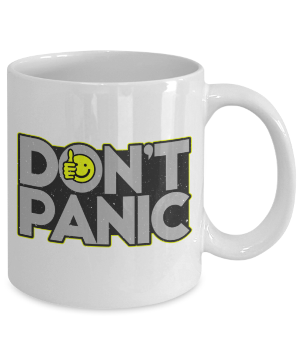 Don't panic - Funny White Porcelain Coffee 11 oz