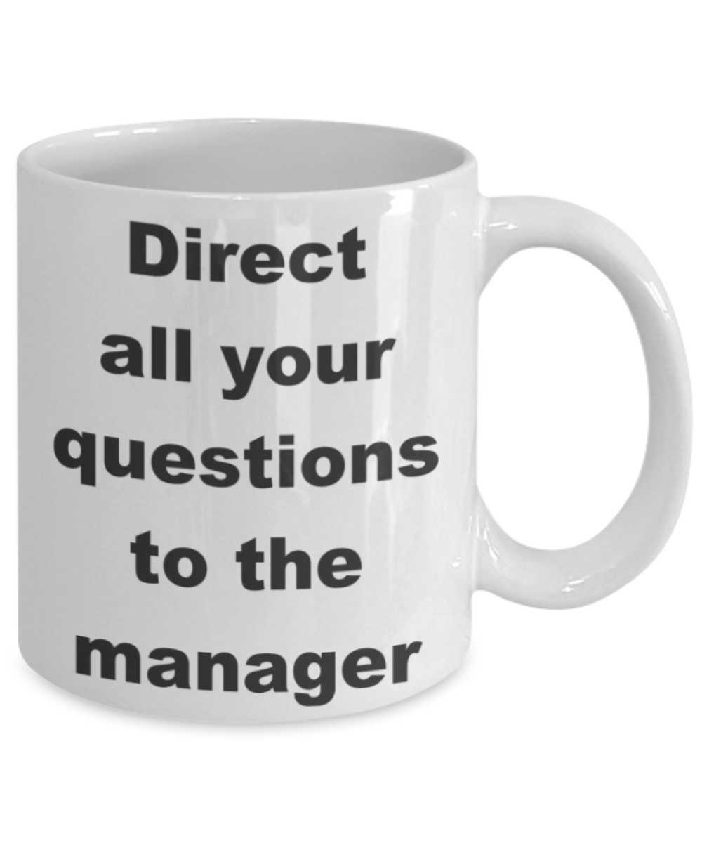 Direct all your questions to the manager - White Porcelain Coffee 11 oz