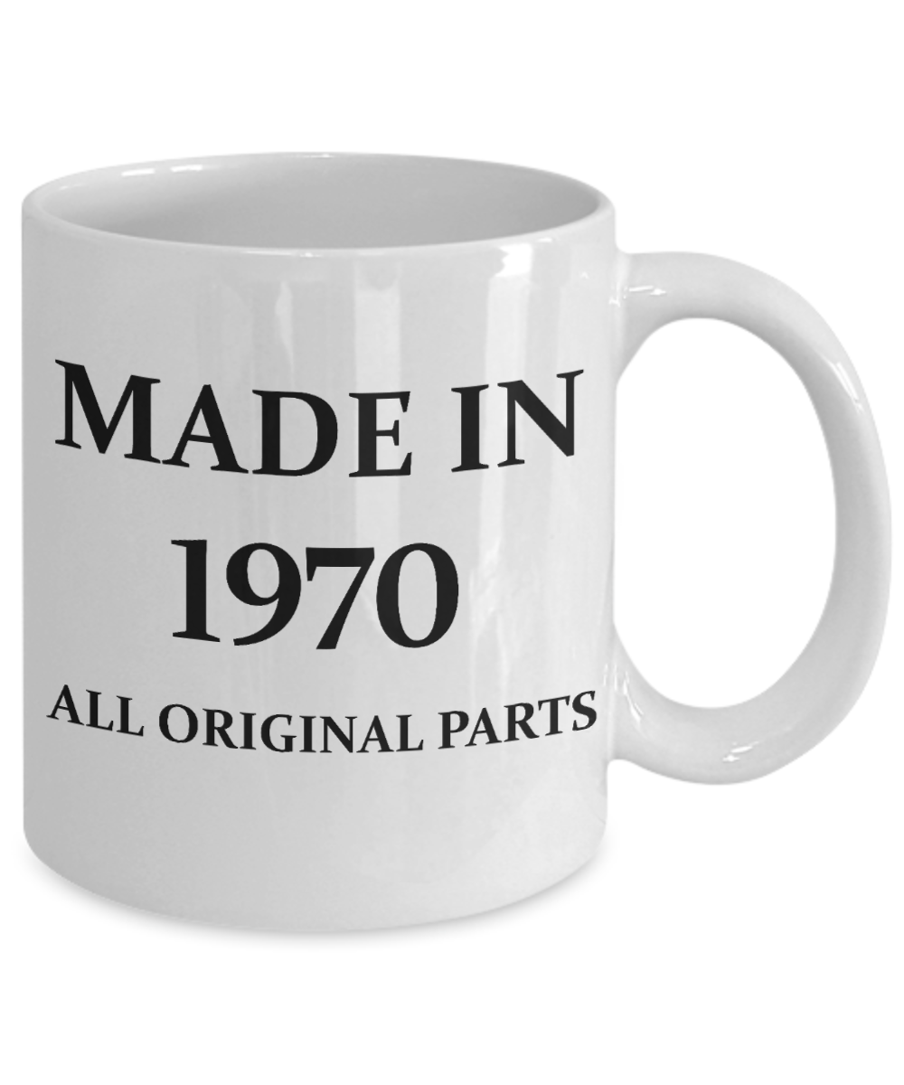 50th birthday gift ideas to inspire by discerning food and travel - Made in 1970 All original parts - Funny White Porcelain Coffee 11 oz - Born In 1970