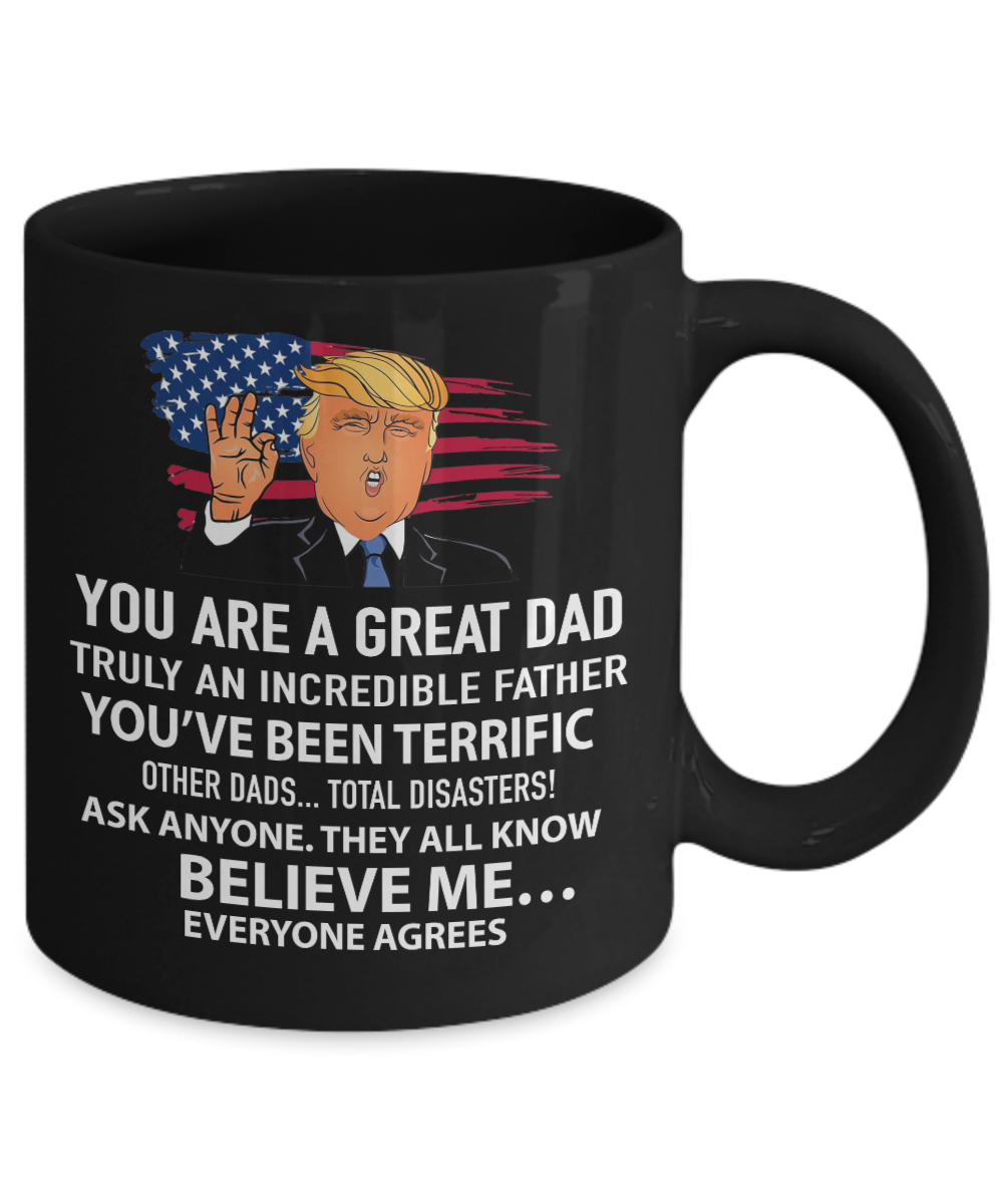 You are a great dad - Funny Black Porcelain Coffee Mug Cute Ceramic Cup 11 oz