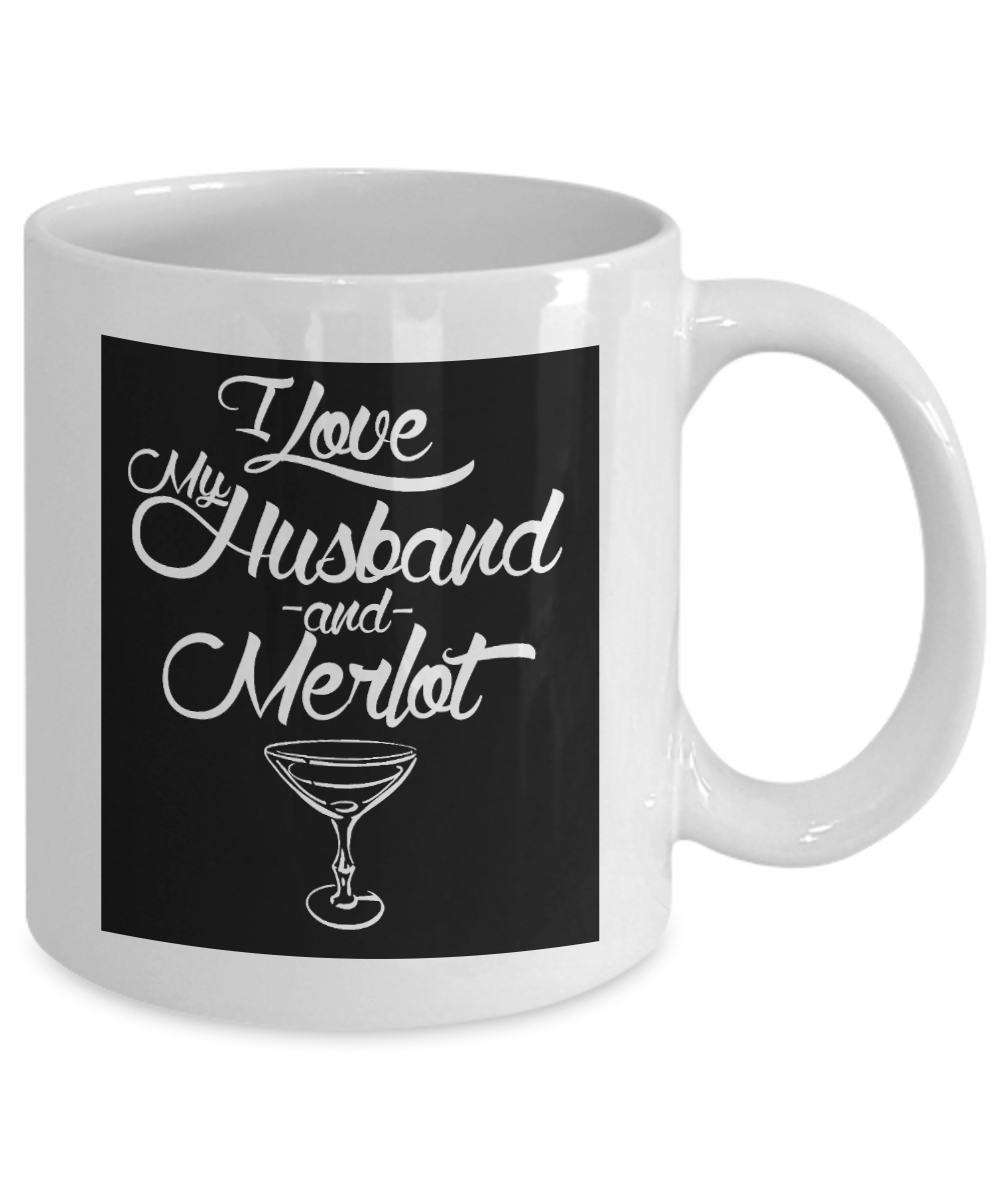 Great Wife Gift Coffee Mug, I Love My Husband And Merlot - White Porcelain Coffee Mug 11 oz For Husband, Wife, Wedding Anniversary, Birthday, Christmas, Liquor, Lover, Gift