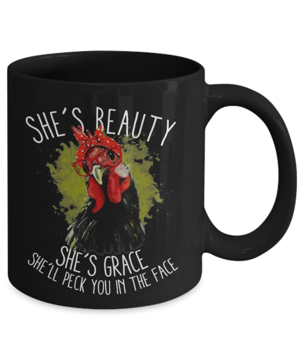 She's Beauty She's Grace She'll Peck You In The Face Coffee Mug - Funny chicken mug ,mom birthday gift from son daughter,Husband,anniversary gift for wife