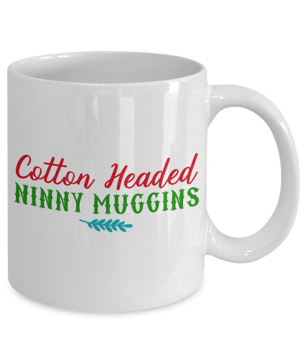 Nightnare before christmas mug - Cotton Headed Ninny Muggins - Funny Christmas Gift Mugs, Christmas Gifts for family Ceramic Cup White, Funny Mugs Gift Ideas 11 Oz