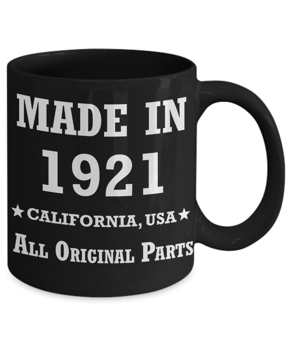 98th birthday gifts for Men/Women - Made in 1921 All Original Parts California - Best 98th Birthday Gifts for family Ceramic Cup Black, Funny Mugs Gift Ideas 11 Oz