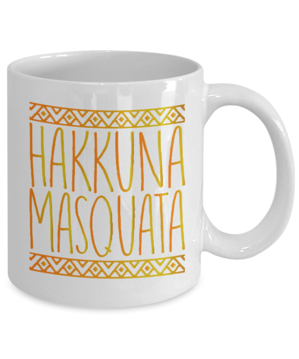 Fitness Lovers mugs , Hakkuna Masquata - White Coffee Mug Porcelain Tea Cup 11 oz - Great Gift