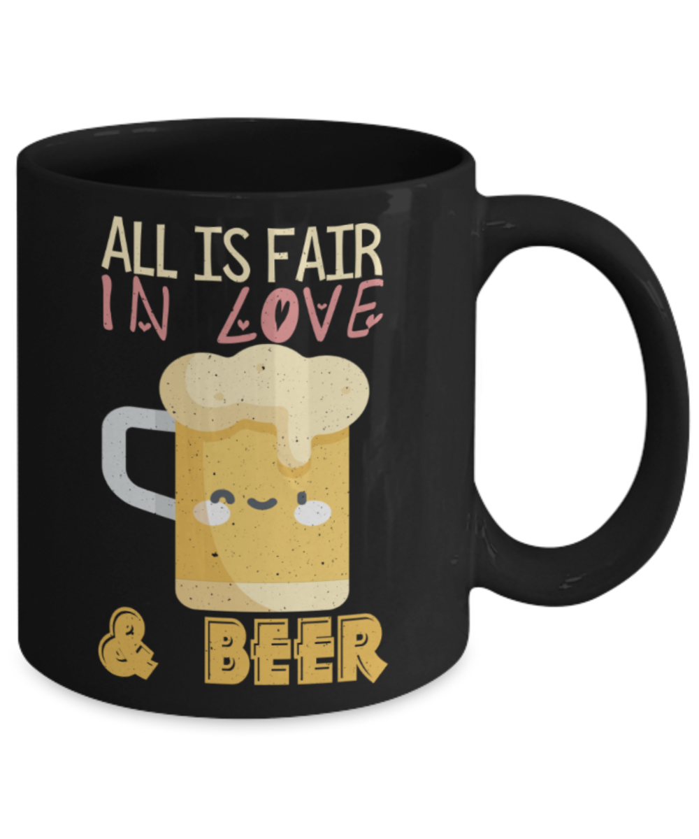 Beer Lovers Mugs, All is fair in love and beer - Funny Black Porcelain Coffee 11 oz