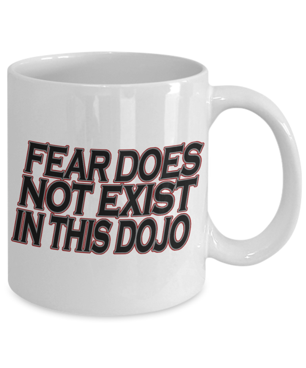 The Karate Kid Gift Coffee Mug, Fear Does Not Exist In This Dojo - White Porcelain Coffee Mug 11 oz For karate, Taekwondo, Dojo, Student, Coach