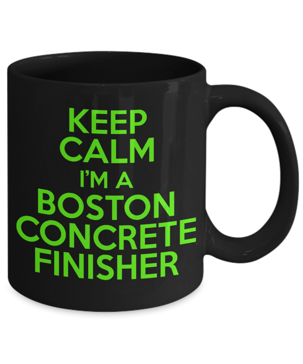 I'm A Cement Mason Gift Coffee mug, Keep Calm I'm A Boston Concrete Finisher -Black Porcelain Coffee Mug 11 oz For Concrete Finisher, Cement, Stone, Mason, Father, Husband