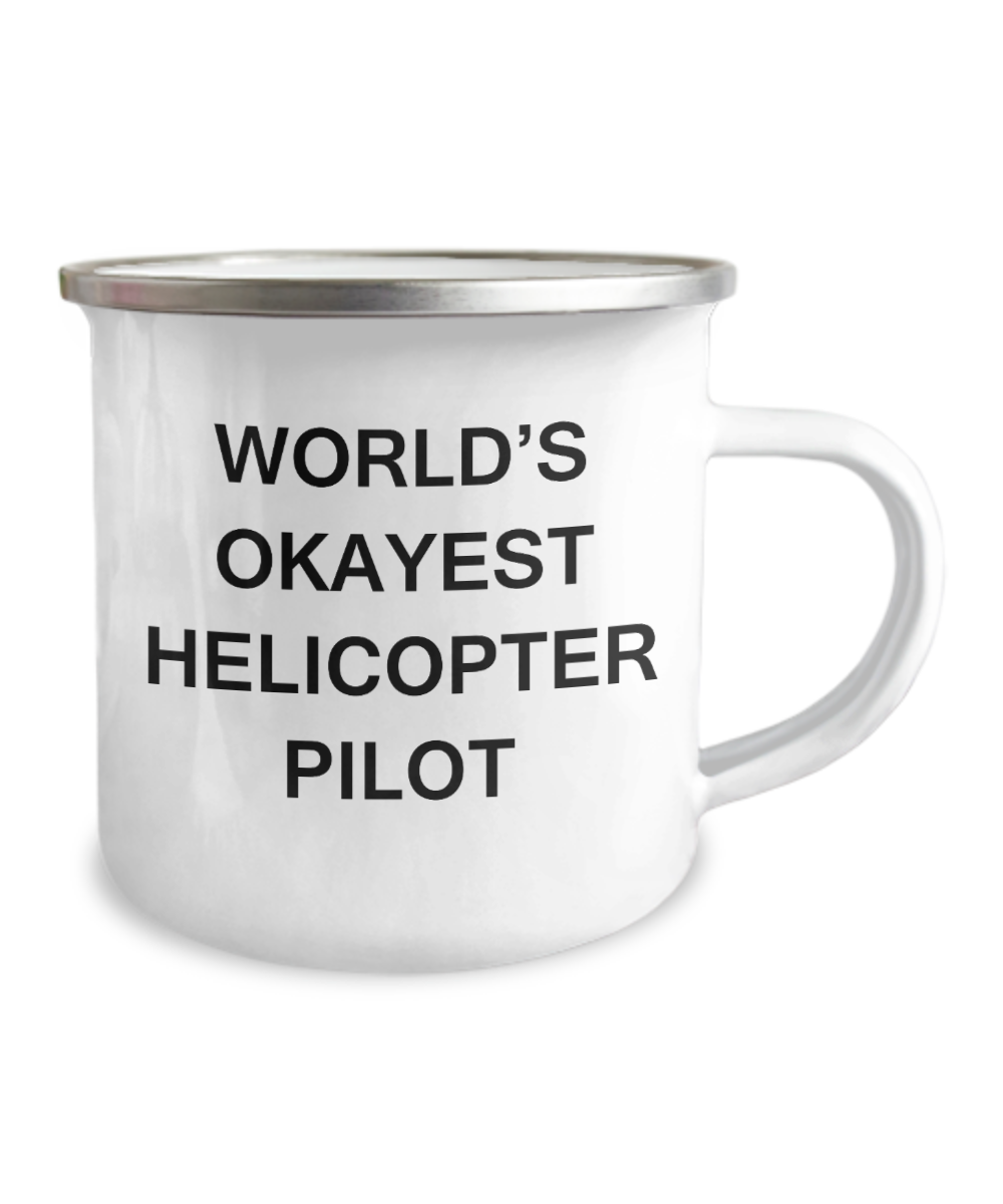 World's Okayest Helicopter Pilot - White Coffee Cup Premium - 12 Oz Stainless Steel Enamel Finish White Camper Coffee Mug