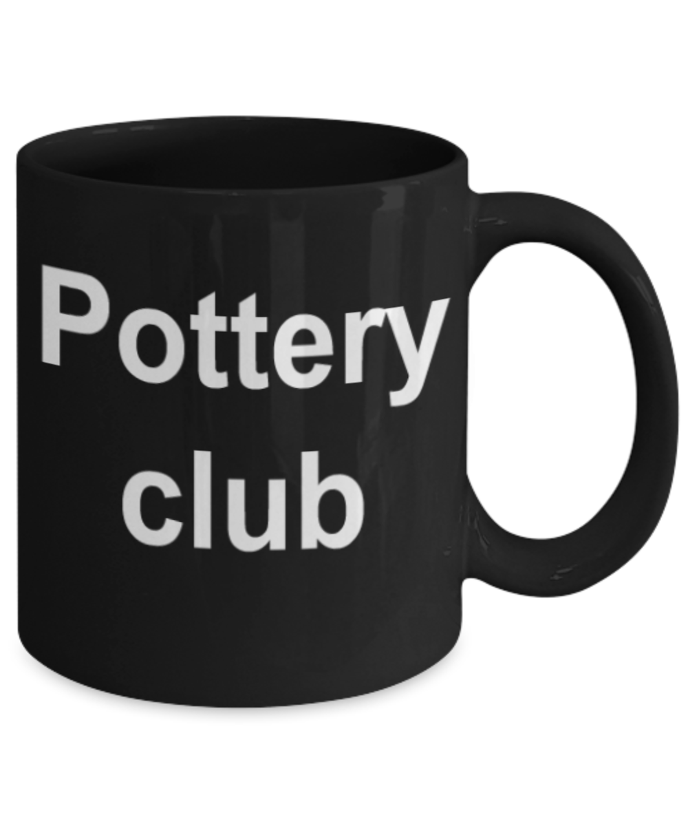 Funny mug, Pottery Club - Funny Black Porcelain Coffee Mug Cute Ceramic Cup 11 oz
