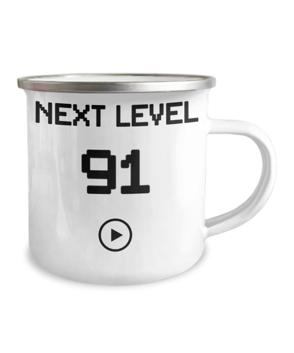 91st Birthday Coffee Mug, Next Level 91, Gamer Coffee Mug, Birthday Mug- 12 Oz Stainless Steel Enamel Finish White Camper Coffee Mug