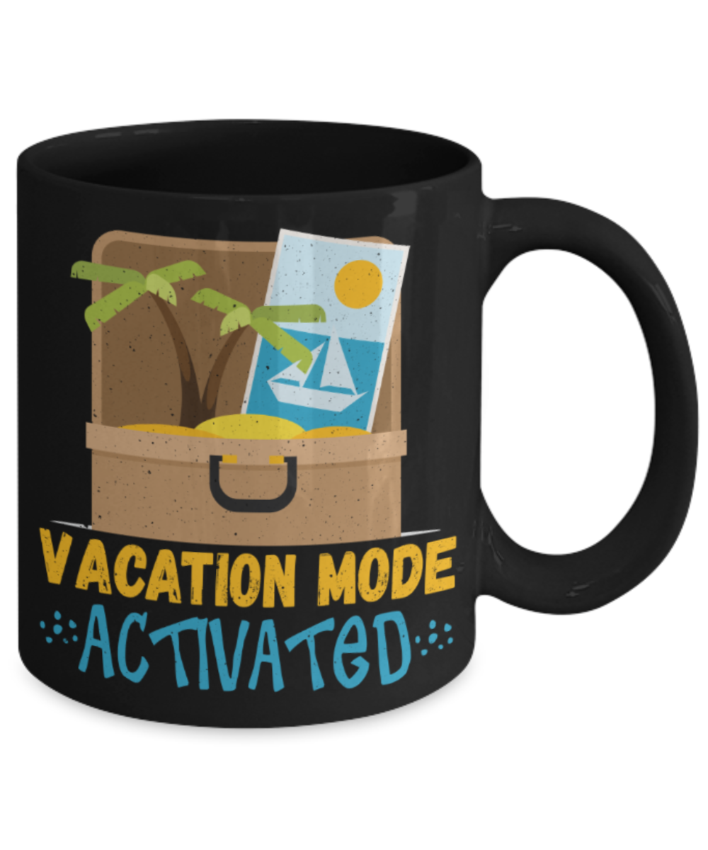 Vacation Lovers Mugs, Vacation mode activated - Funny Black Porcelain Coffee 11 oz