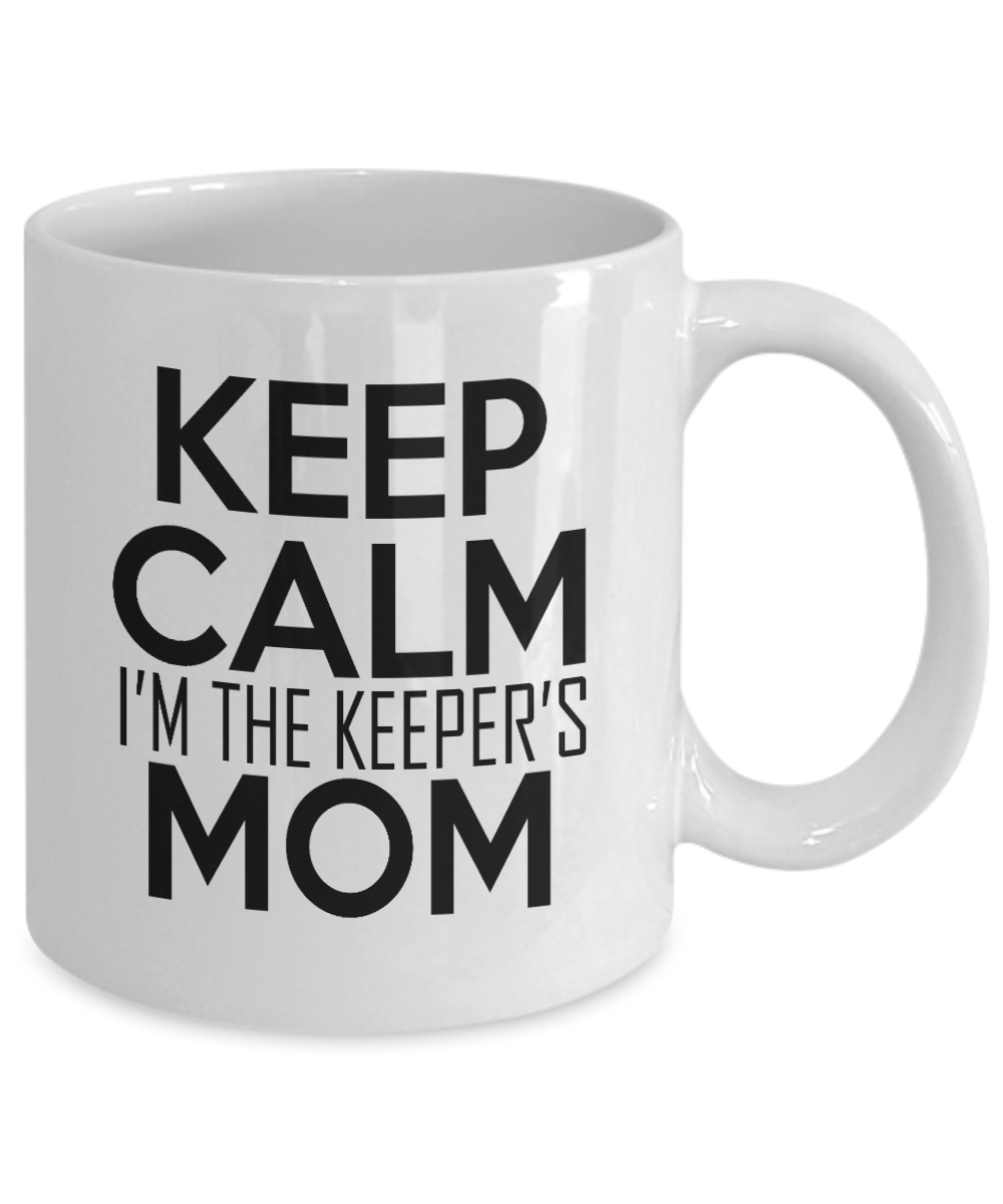 Keep Calm I'm The Keepers Mom- White Porcelain Coffee Mug 11 Oz Funny Quotes Coffee Mug