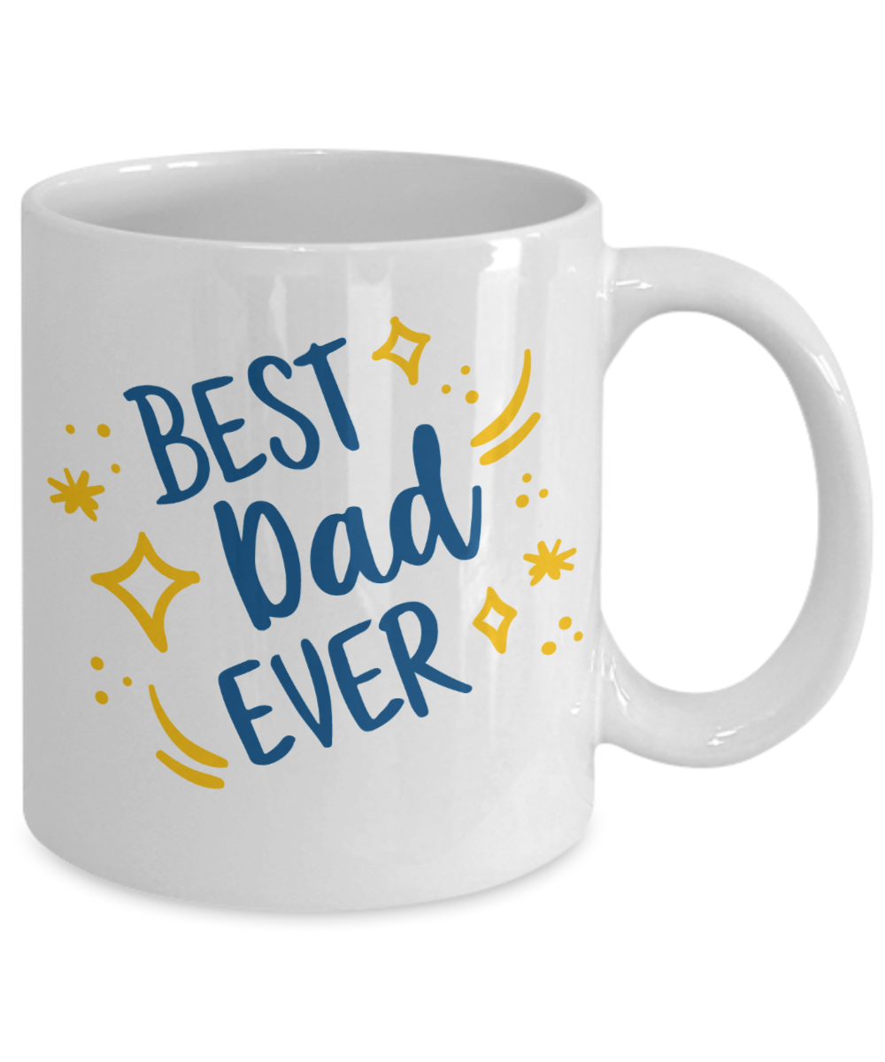 Best Ever Dad Coffee Mug,Best Dad Ever-White Porcelain Coffee Mug 11 oz For Dad, Papa, Daddy, Fathers Day, Birthday