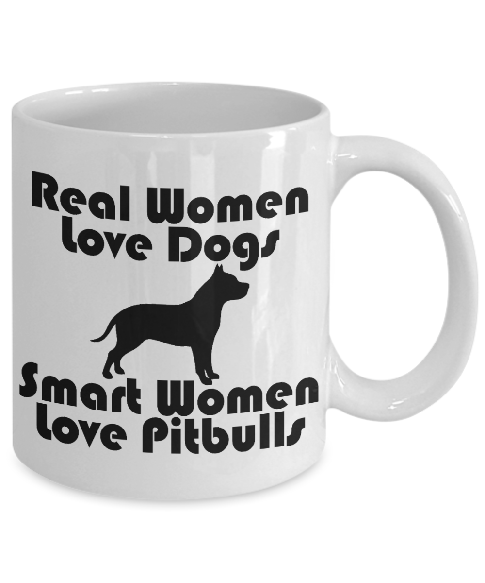 Personalized Dog Lover mug,Real Women Love Dogs Smart Women Love Pitbulls-White Porcelain Coffee Mug 11 oz