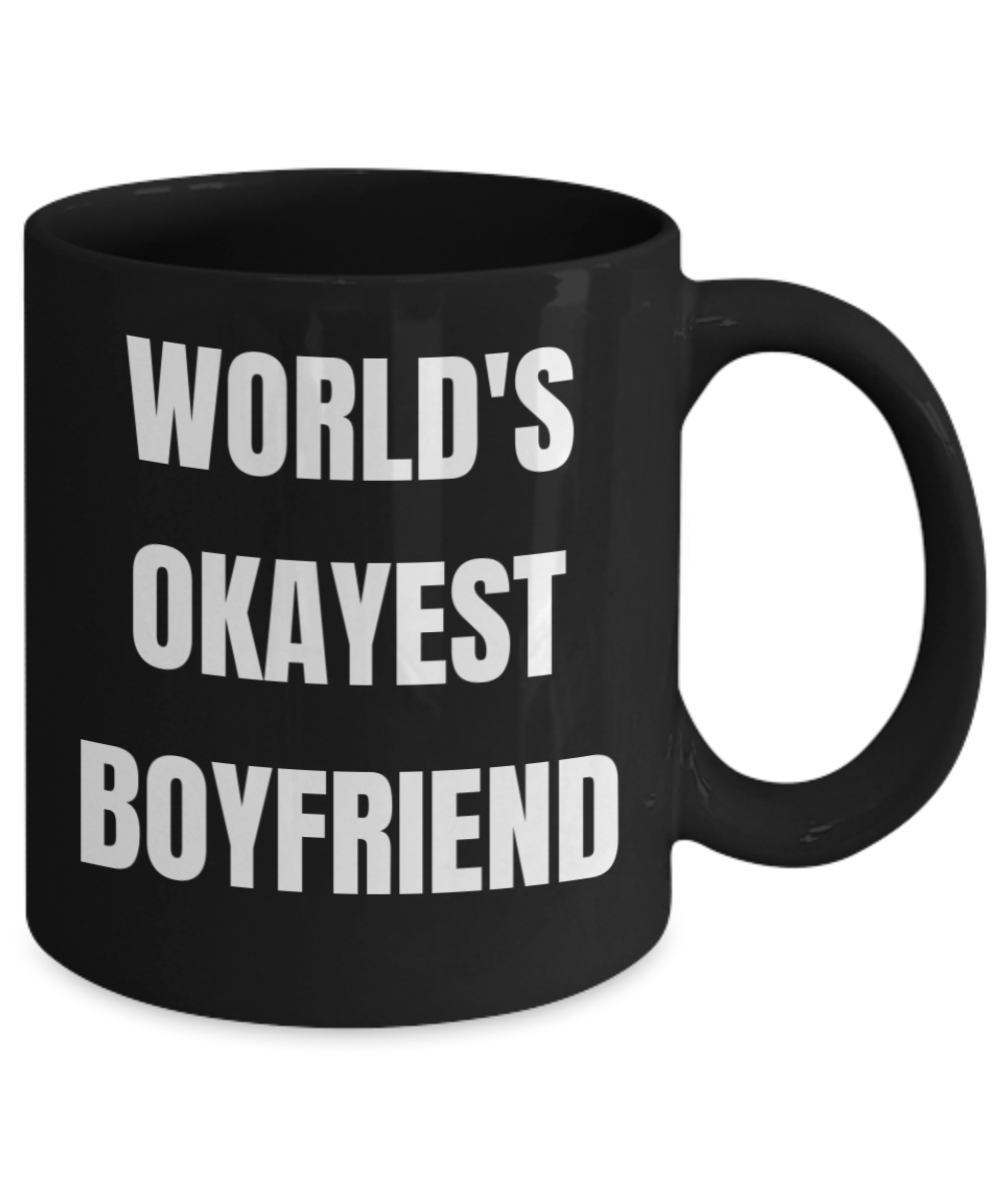 Gifts For Your Boyfriend - World's Okayest Boyfriend - Black Porcelain Coffee Cup,Premium 11 oz Funny Mugs Black coffee cup Gifts Ideas