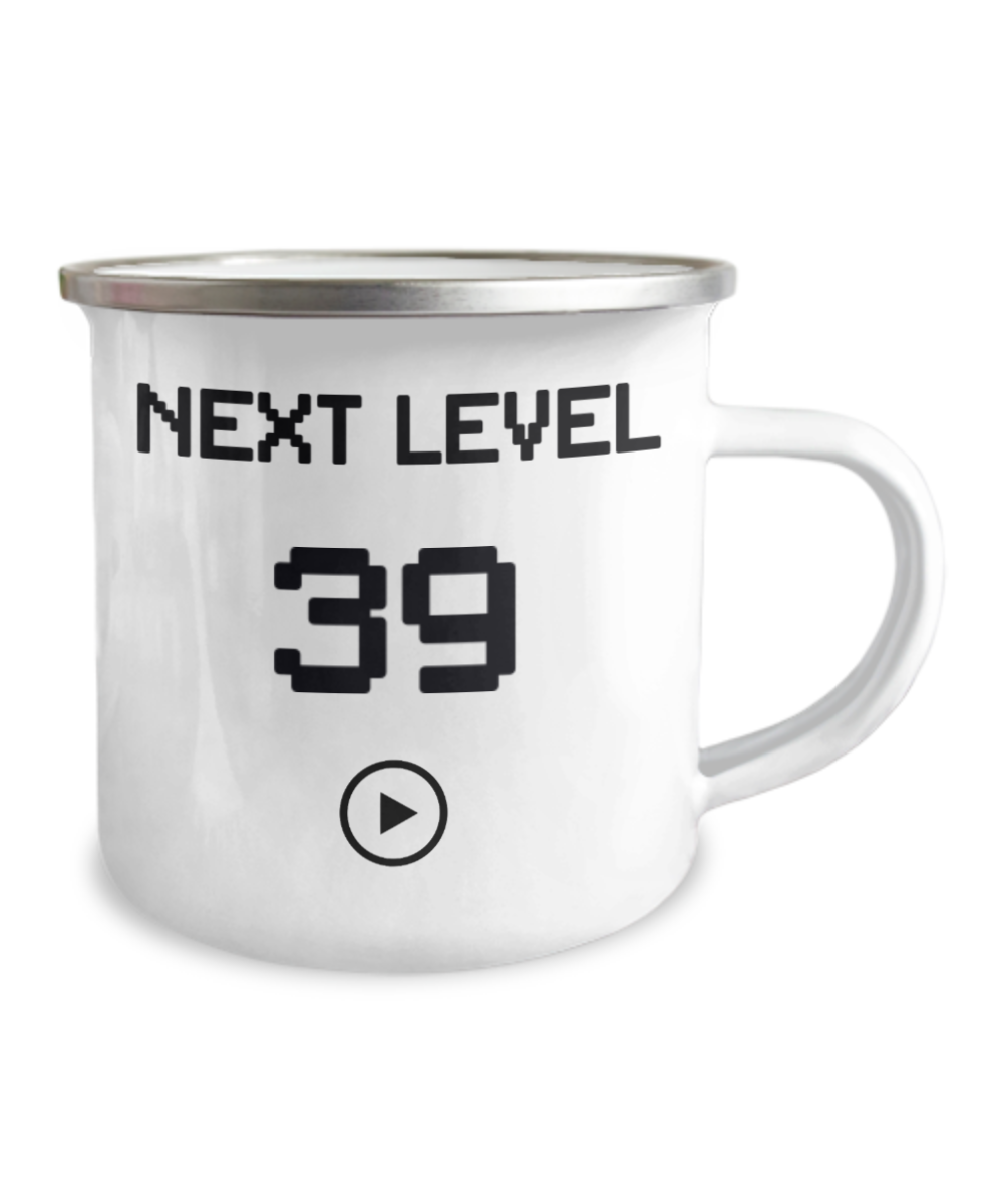 39th Birthday Special Gift Coffee Mug, Next Level 39, Gamer Coffee Mug, Birthday Mug- 12 Oz Stainless Steel Enamel Finish White Camper Coffee Mug