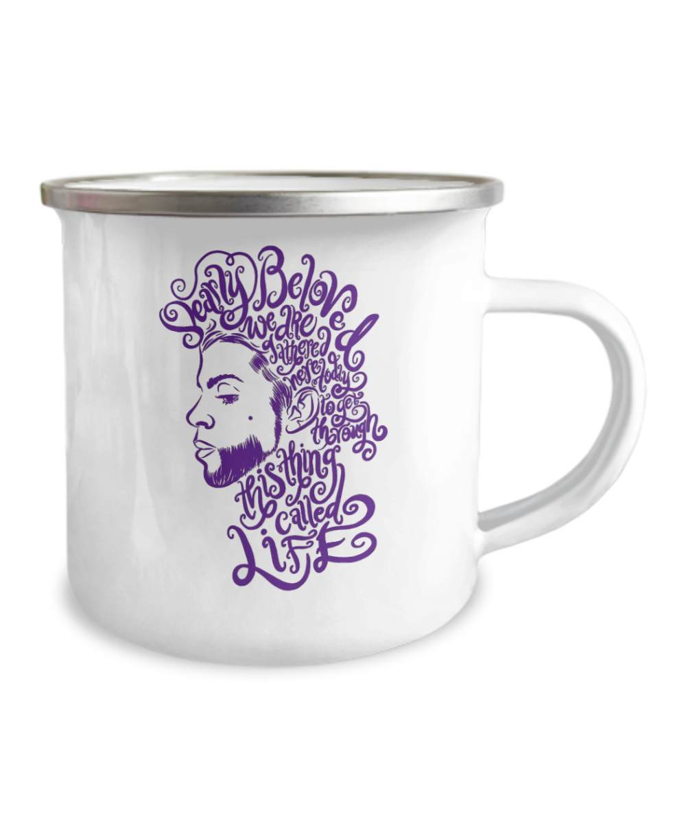 Dearly Beloved We Are Gathered Here Today To Get Through This Things Called Life -12 Oz Stainless Steel Enamel Finish White Camper Coffee Mug