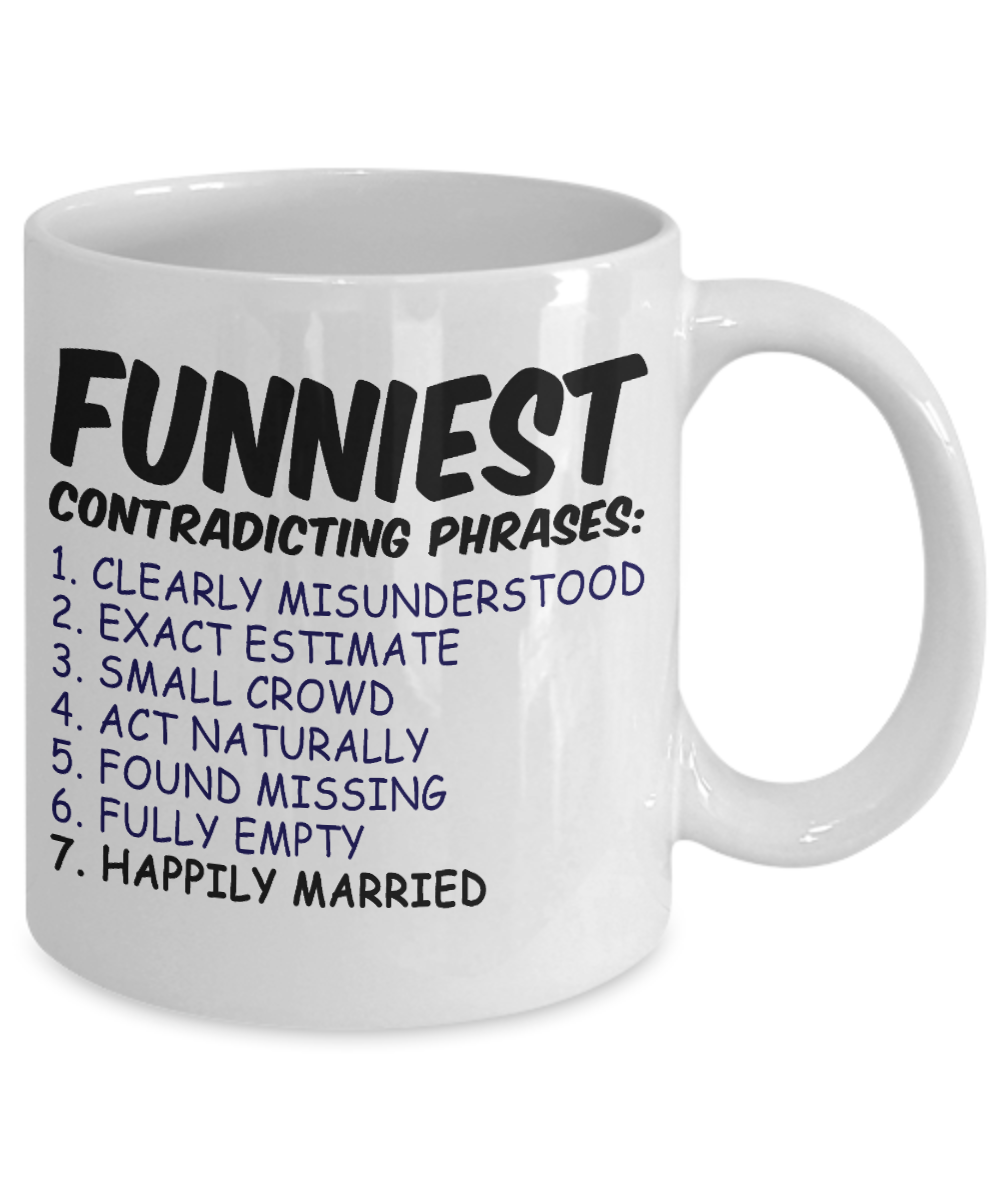 Wifey And Hubby Coffee Mug, Funniest Contradicting Phrases, Happily Married -White Porcelain Coffee Mug 11 oz