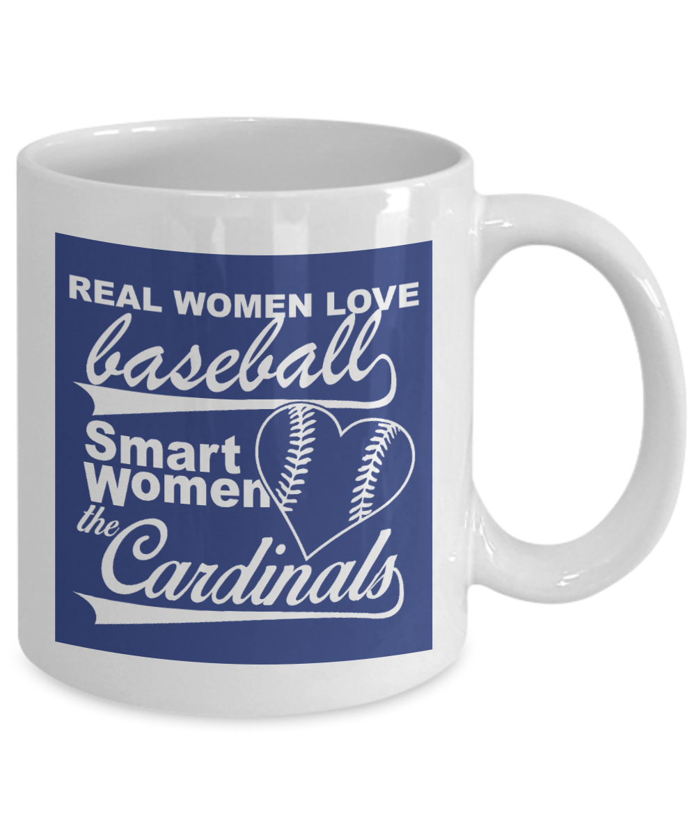 Baseball Fan Gift Coffee Mug, Real women Love Baseball Smart Women Loves The Cardinals- White Porcelain Coffee Mug 11 oz For Baseball Player, Baseball Fan, Baseball Lover, Gift