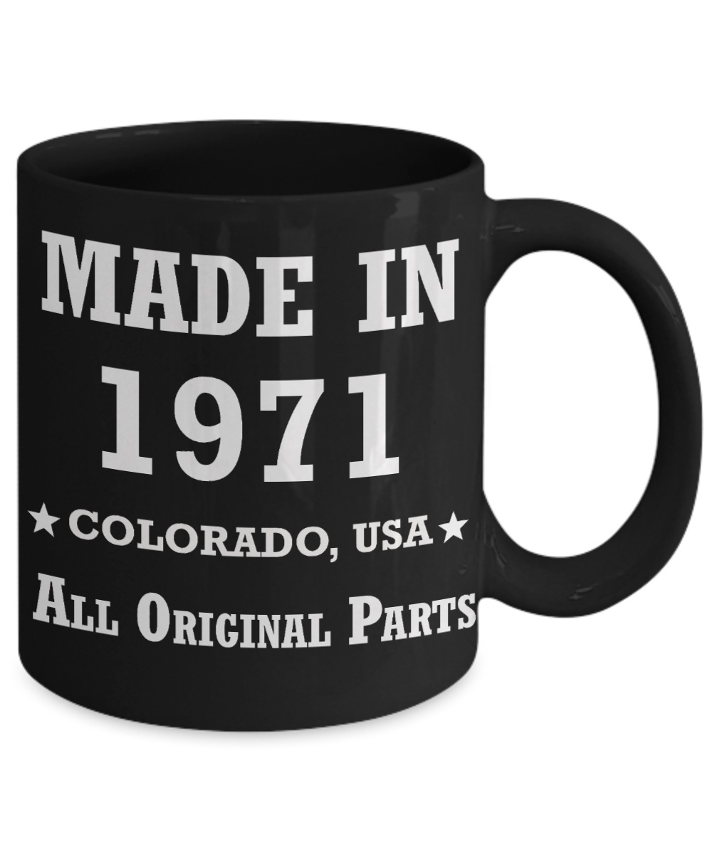 48th birthday gifts for men - Made in 1971 Colorado All Original Parts - Best 48th Birthday Gifts for family Ceramic Cup Black, Funny Mugs Gift Ideas 11 Oz