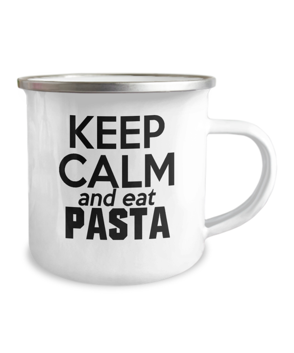 Keep Calm And Eat Pasta - 12 Oz Stainless Steel Enamel Finish White Camper Coffee Mug