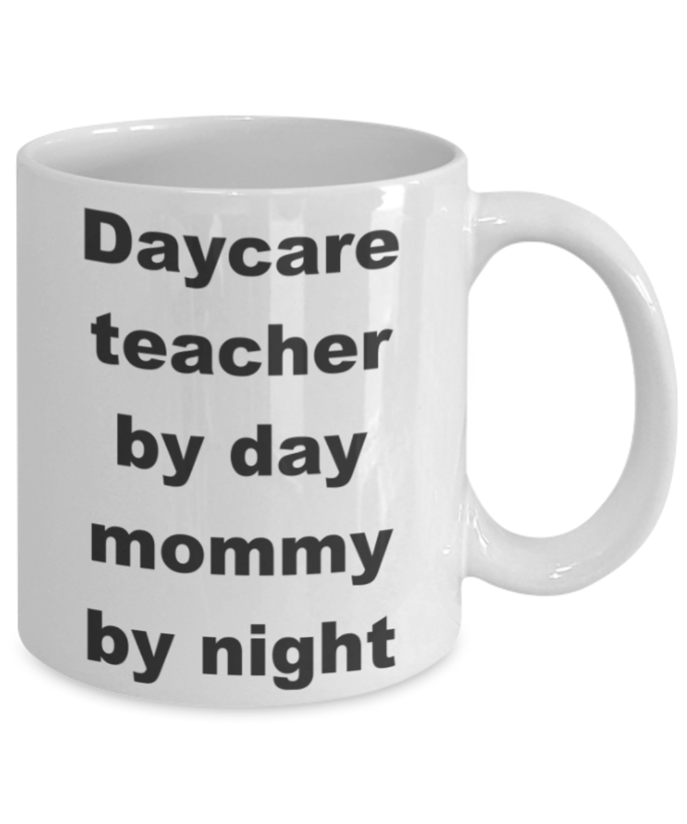 Daycare teacher by day mommy by night - White Porcelain Coffee 11 oz