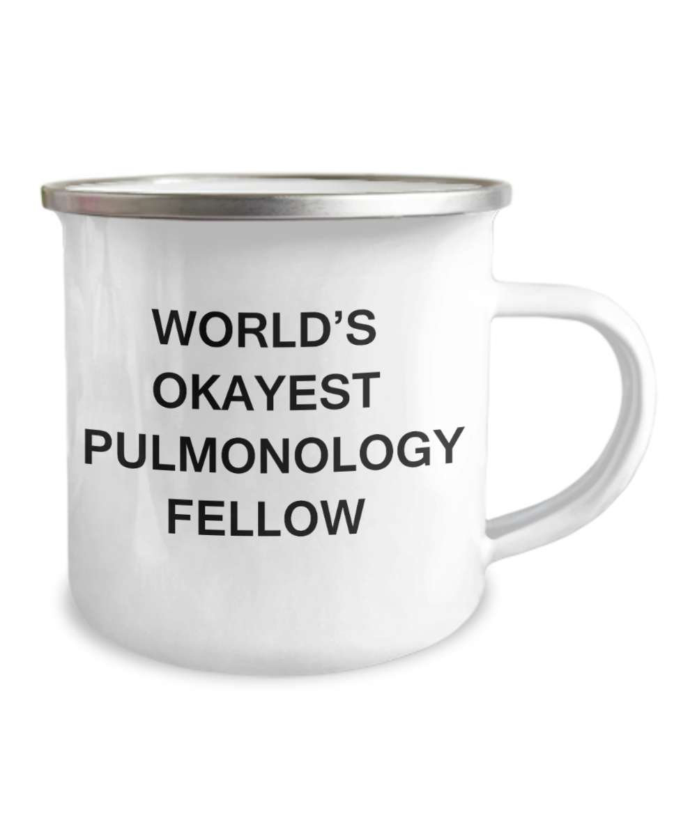 Pulmonology fellow Coffee Mugs - World's Okayest Pulmonology fellow -12 Oz Stainless Steel Enamel Finish White Camper Coffee Mug