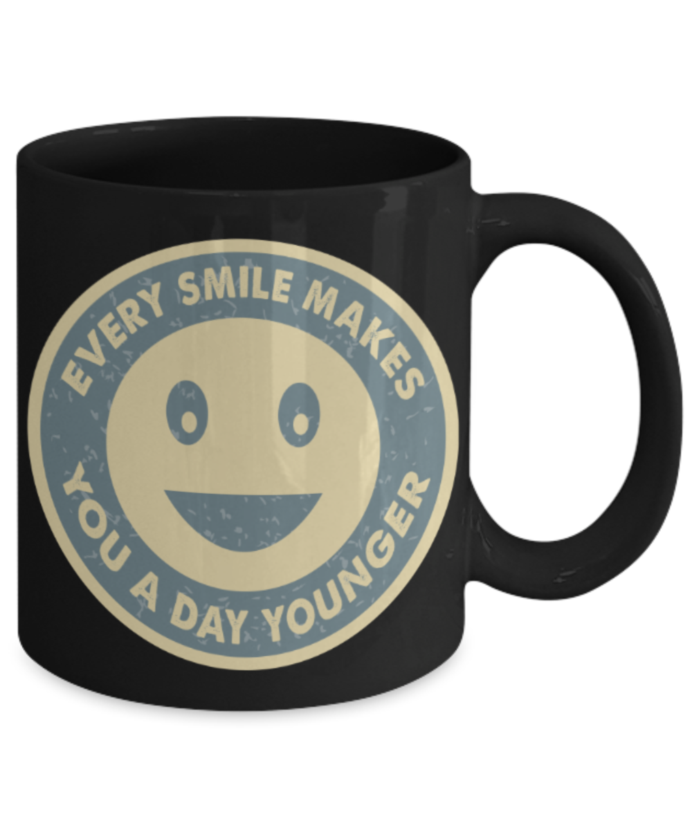 Smile Lovers Mugs, Every smile makes you a day younger - Funny Black Porcelain Coffee 11 oz