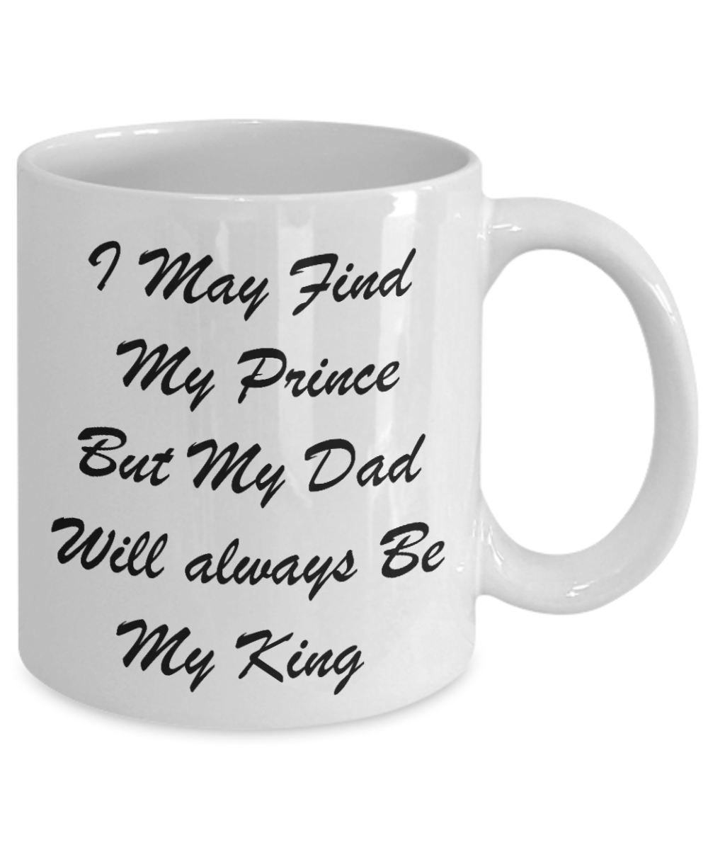 fathers daay gifts - Dad will always be my King - White Porcelain Coffee Cup,Premium 11 oz Funny Mugs White coffee cup Gifts Ideas