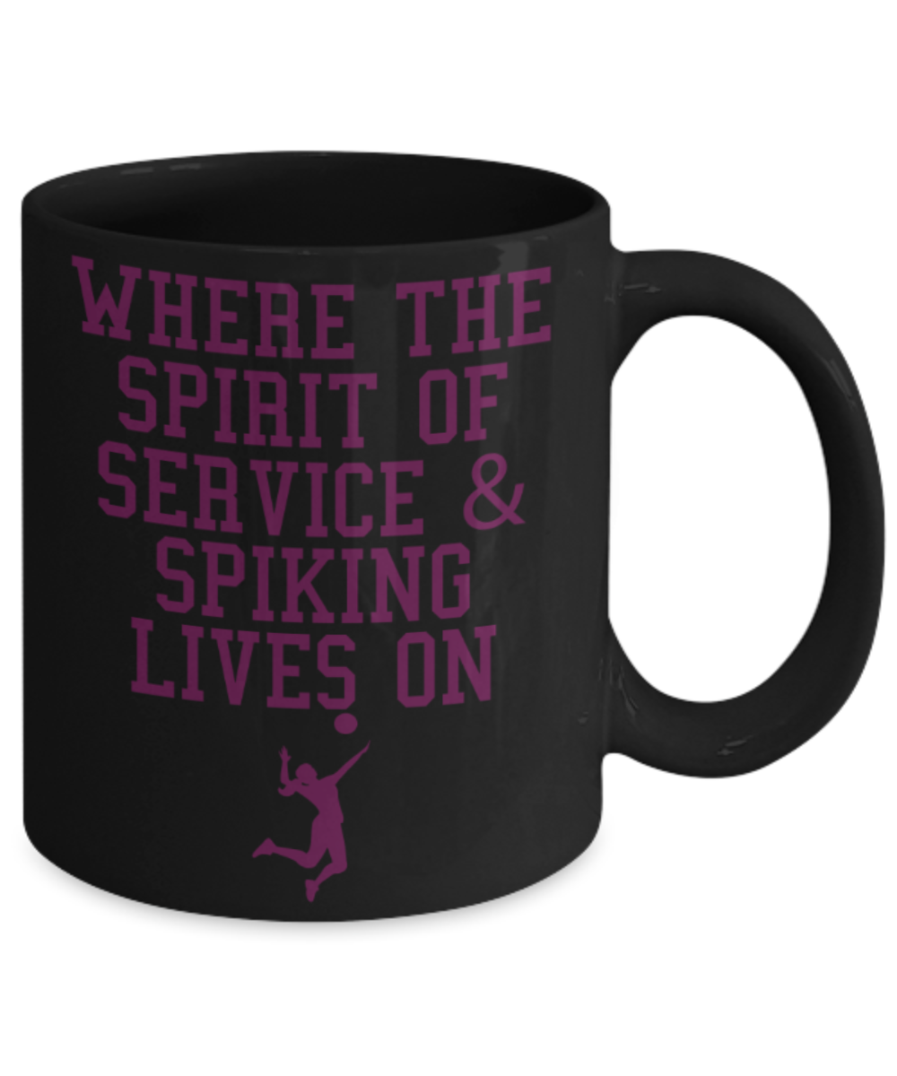 Tennis lovers mugs, Where the spirit of service & spiking lives on - Funny Black Porcelain Coffee 11 oz