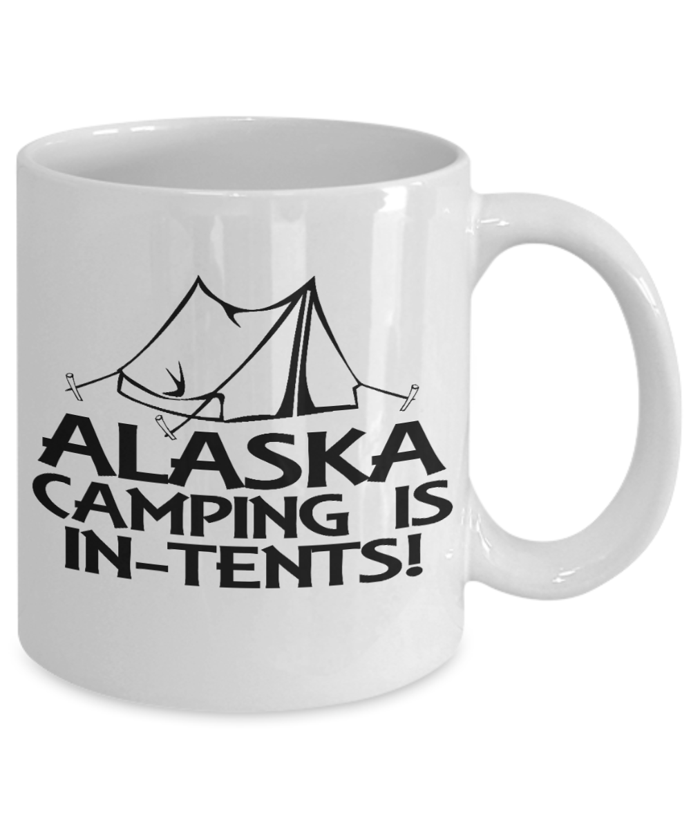 Campfire Gift Coffee mug For Camping, Alaska Camping Is In-Tents!-White Porcelain Coffee Mug 11 oz