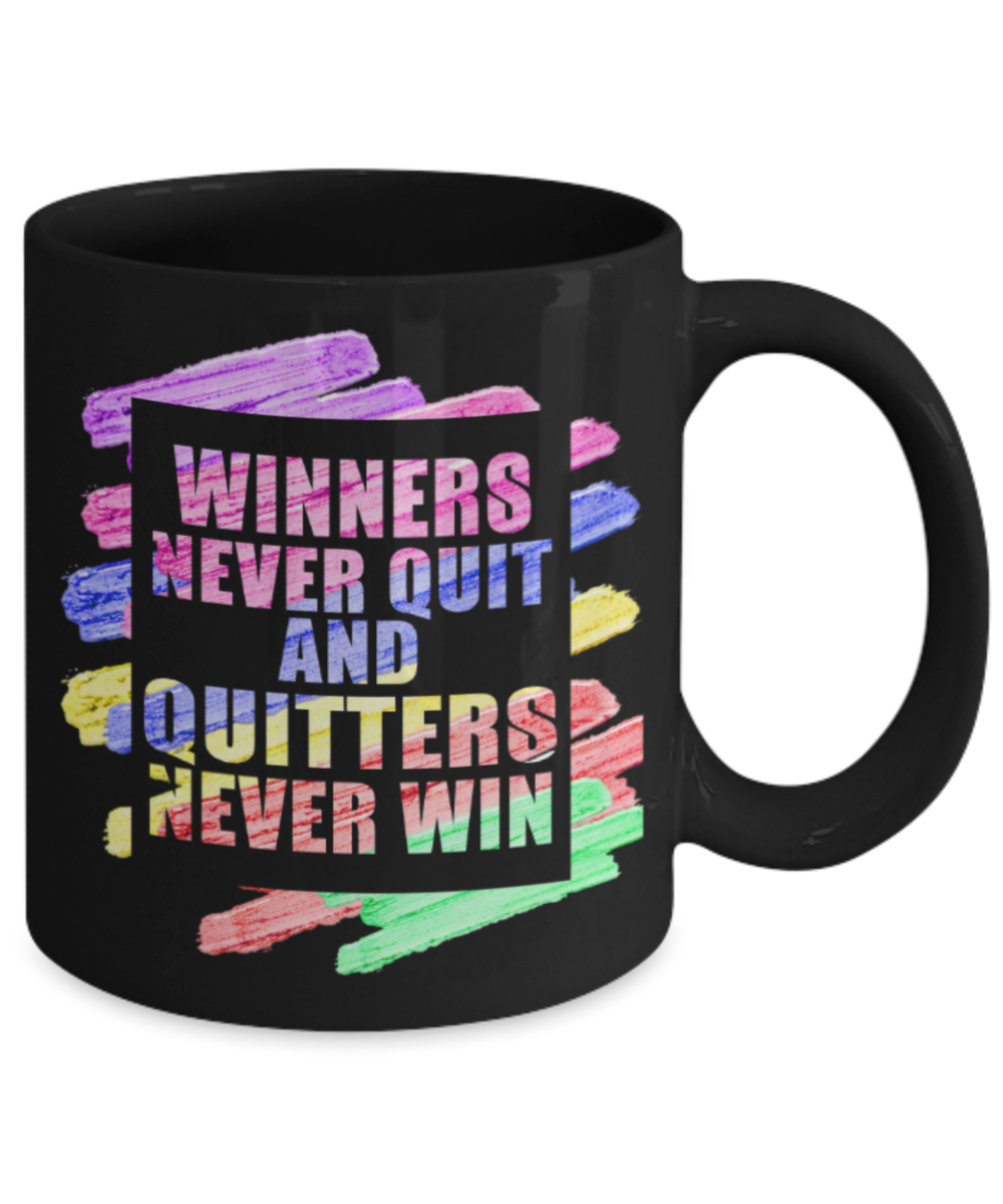 Success Lovers Mugs, Winners never quit and quitters never win - Funny Black Porcelain Coffee 11 oz