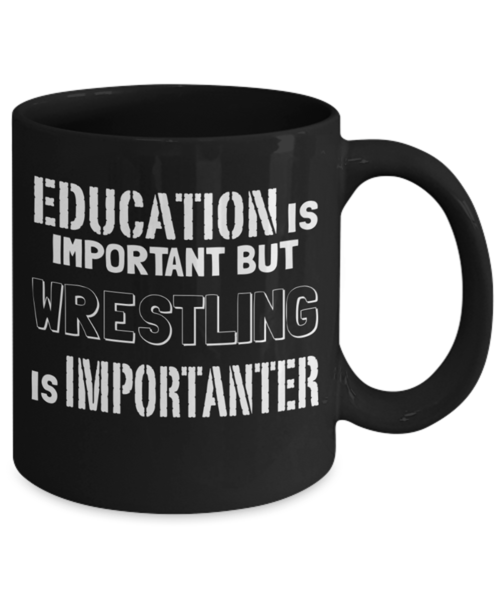Wrestling Lovers Mugs , Wrestling is Importanter - Black Coffee Mug Porcelain Tea Cup 11 oz - Great Gift