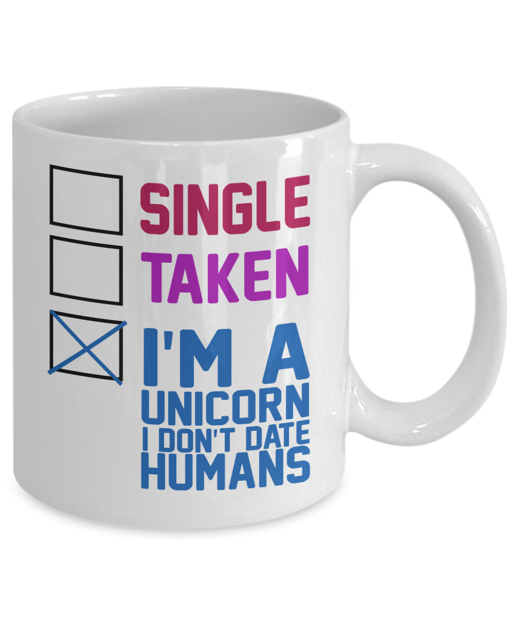 Cute Unicorn Coffee Mug,I'm A Unicorn I Don't Date Humans-White Porcelain Coffee Mug 11 oz For Daughter,Teen,Women