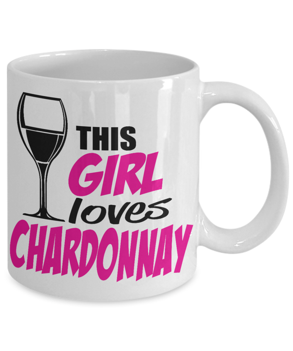 Funny Wine Lover Custom Coffee mug,This Girl Loves Chardonnay-White Porcelain Coffee Mug 11 oz