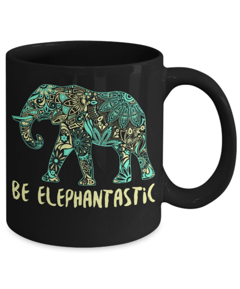 Elephant Lovers Mugs , Be Elephantastic - Black Coffee Mug Porcelain Tea Cup 11 oz - Great Gift