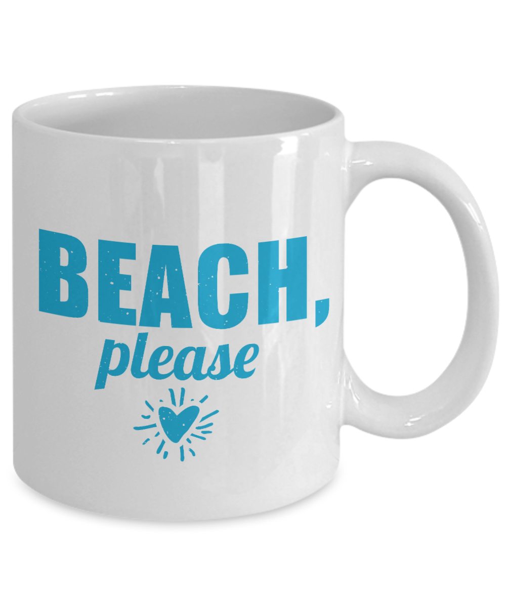 Beach Lover Coffee Mug, Beach, Please-White Porcelain Coffee Mug 11 oz for camper,beach, outdoor, surfing, camping, cup