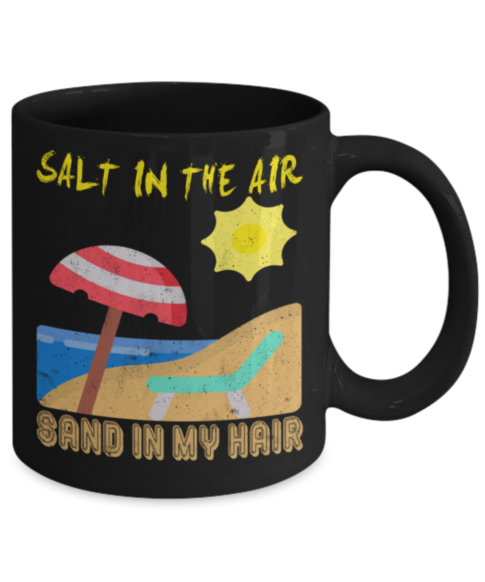 Beach Lovers Mugs, Salt in the air Sand in my hair - Funny Black Porcelain Coffee 11 oz