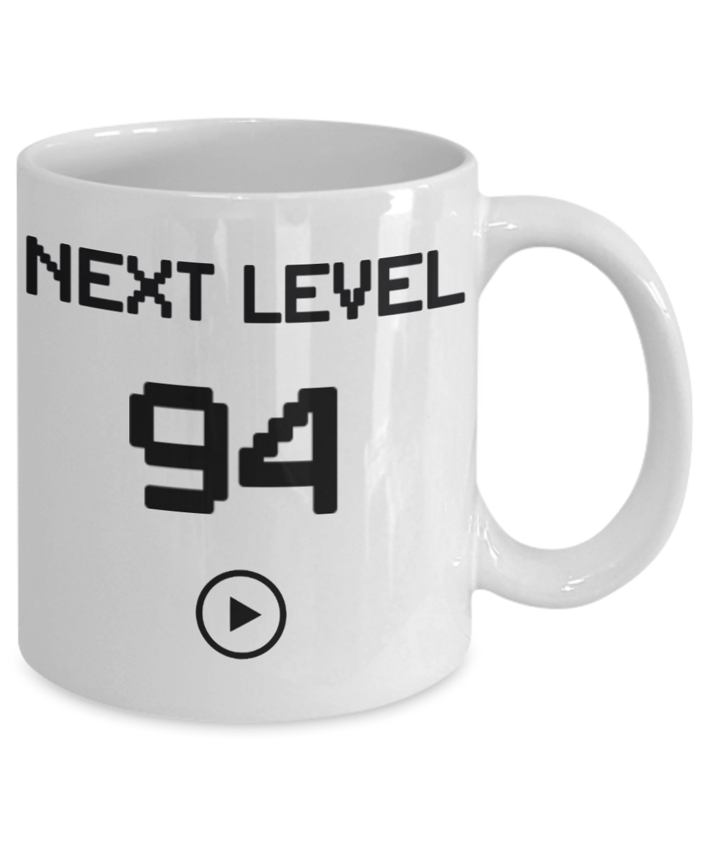 94th Birthday Coffee Mug, Next Level 94, Gamer Coffee Mug, Birthday Mug- White Porcelain Coffee Mug 11 Oz Birthday Coffee Mug
