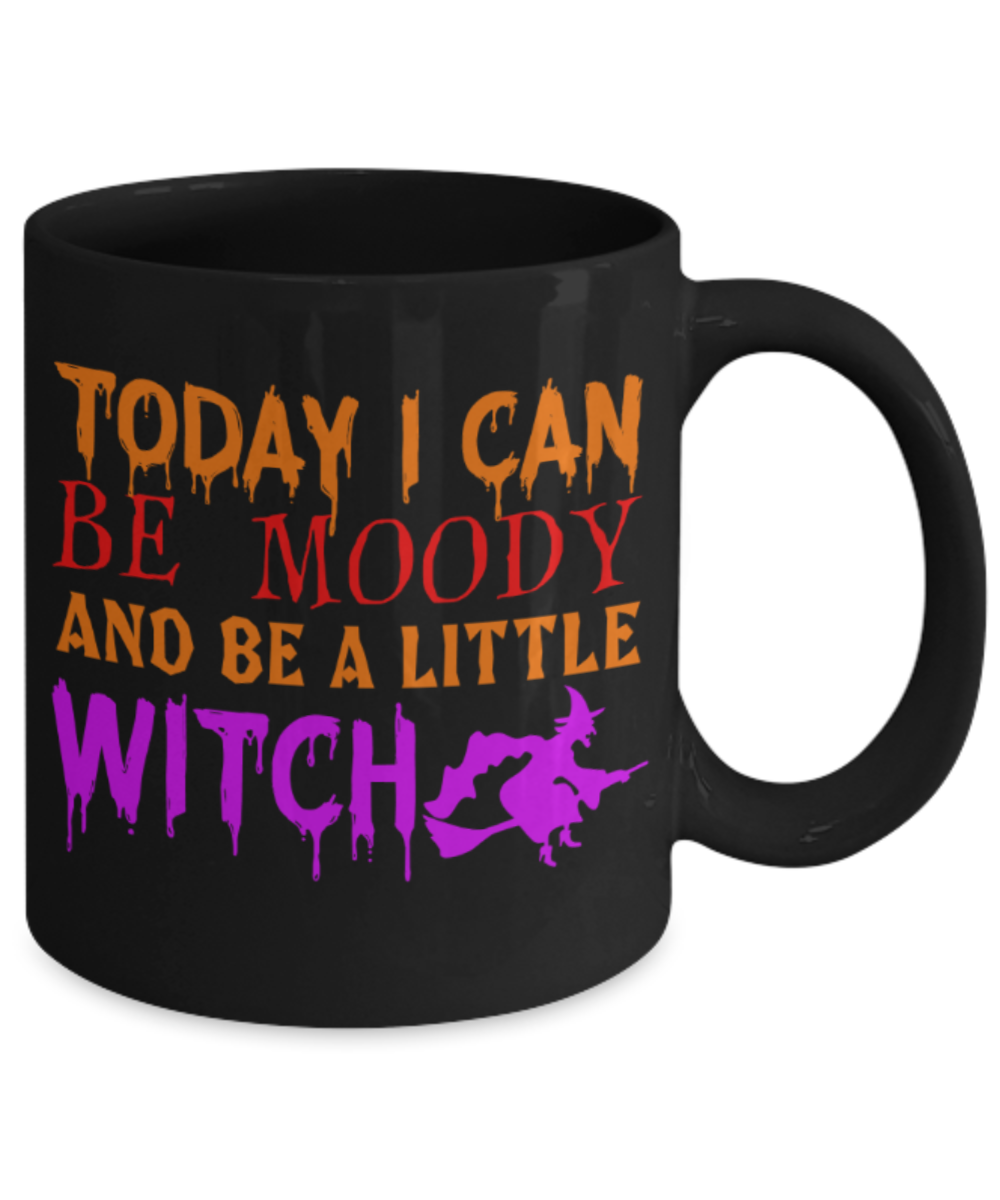 Midnight mug rogue - Today I can be moody and be a littel witch - Black Porcelain Coffee Mug Cute Ceramic Cup 11 oz