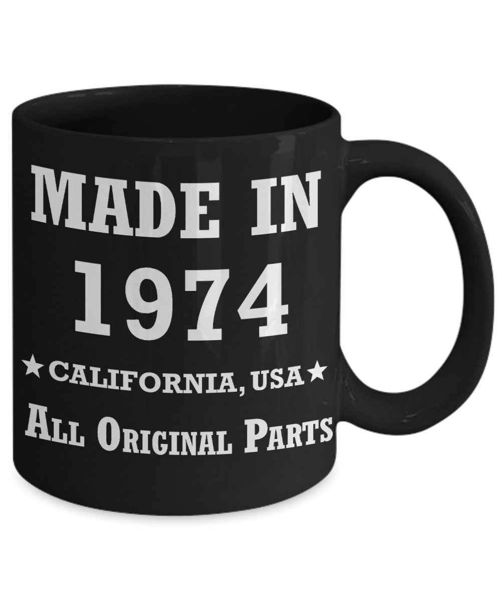 45th birthday gifts for Men/Women - Made in 1974 All Original Parts California - Best 45th Birthday Gifts for family Ceramic Cup Black, Funny Mugs Gift Ideas 11 Oz