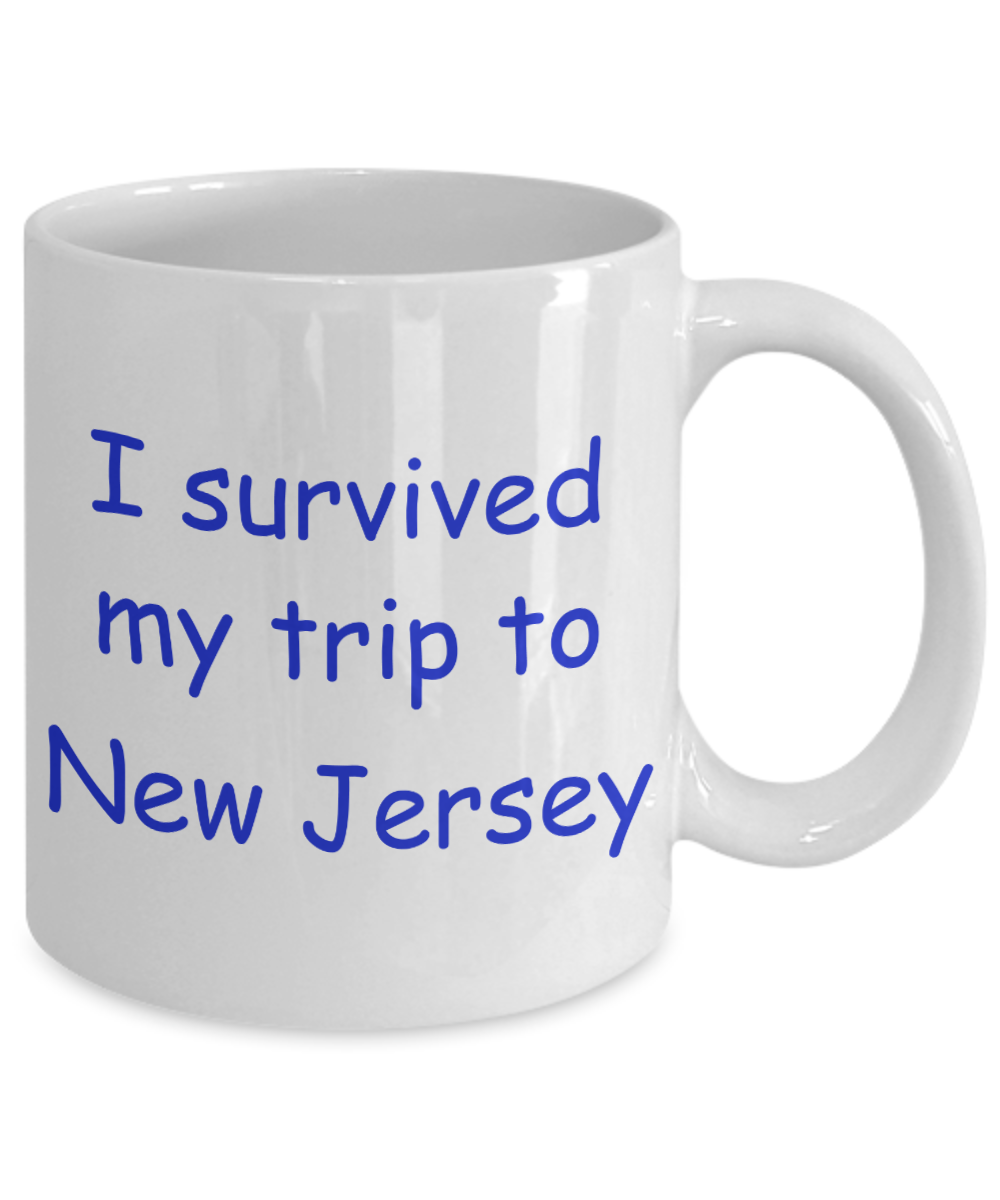New Jersey coffee mugs souvenirs , I survived my trip to New Jersey - White Coffee Mug Tea Cup 11 oz Gift