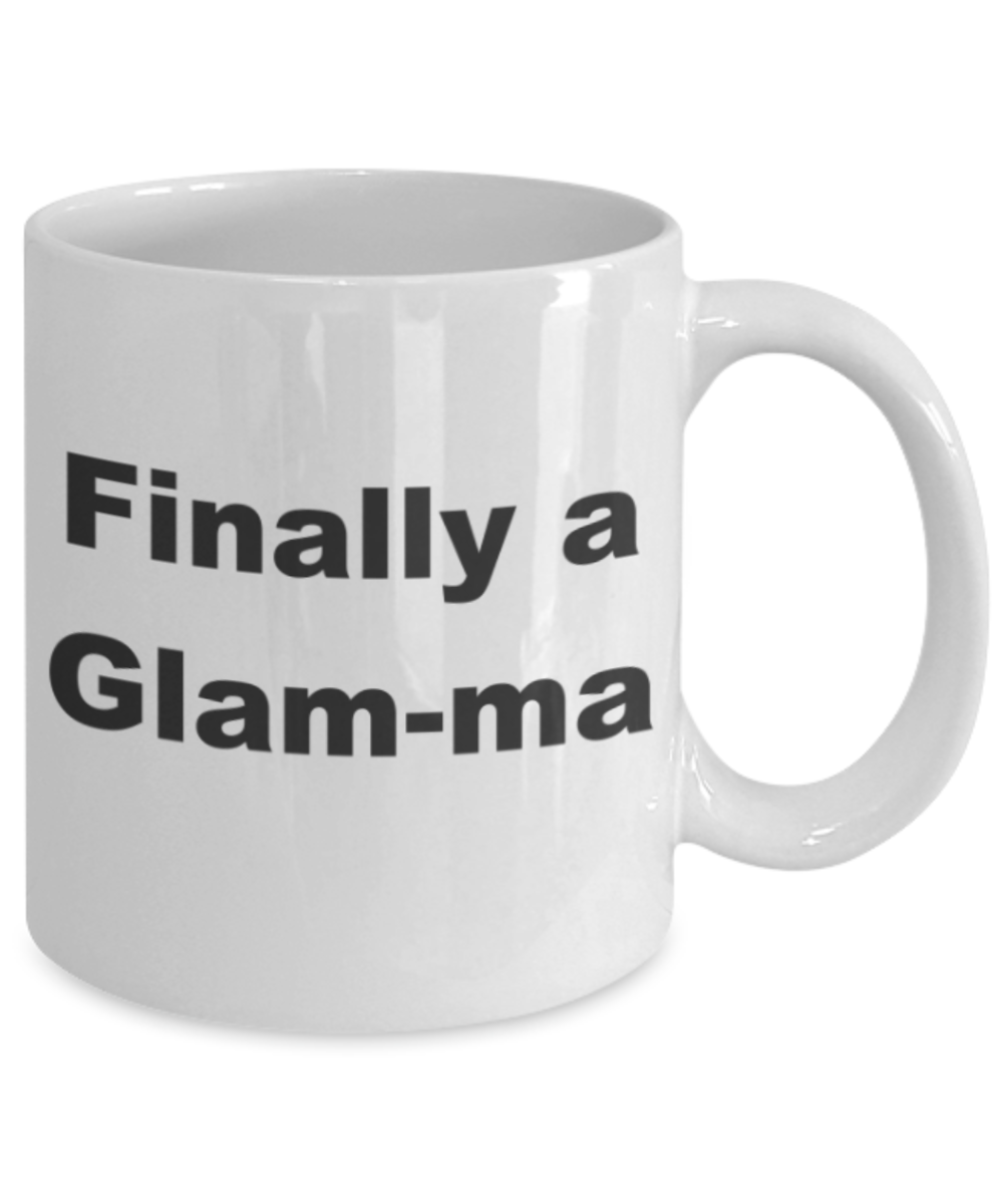 Finally a Glam-ma - White Porcelain Coffee 11 oz