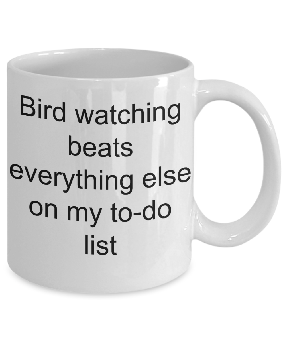 Bird Watcher Coffee mug,bird watching beats everything else-White Coffee Mug 11 oz