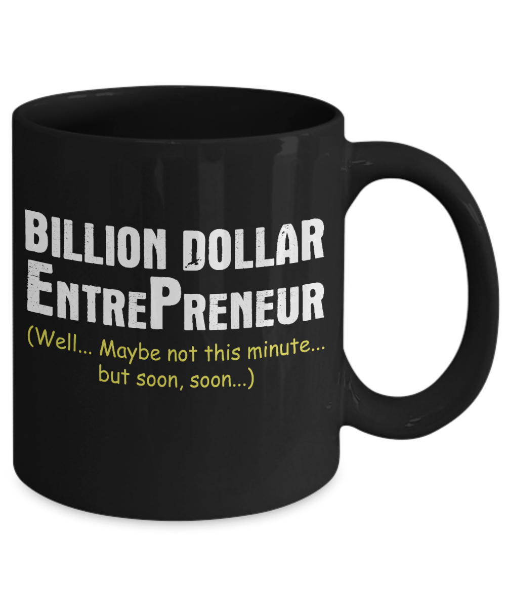 World's Best Boss Coffee Mug,Billion Dollar Entrepreneur-Black Porcelain Coffee Mug 11 oz For Businessman,Entrepreneur, Boss, CEO