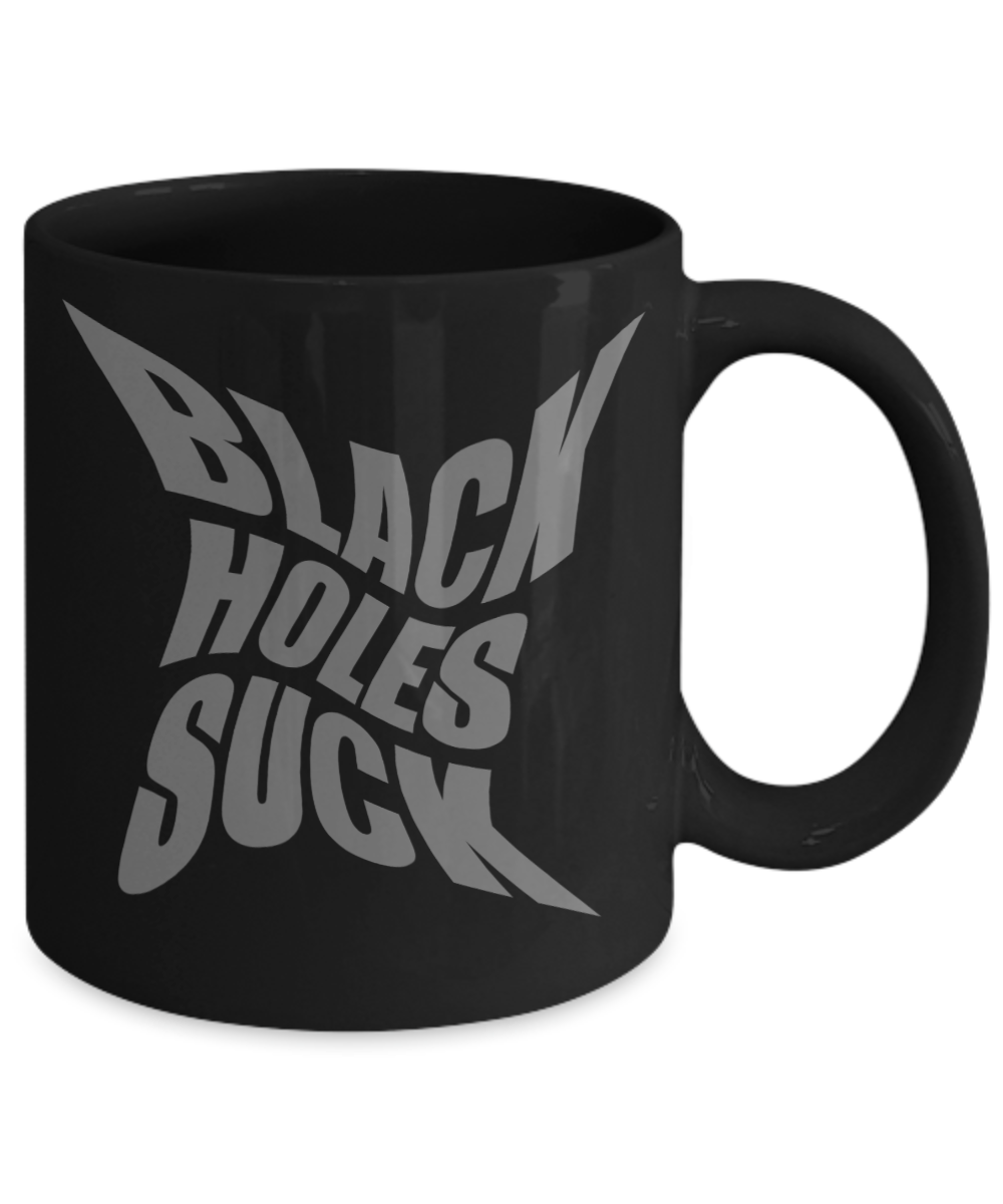 Space Coffee Mug, Black Holes Suck -Black Porcelain Coffee Mug 11 oz for Space,lover, Astronomer,Geek,Engineer, Student