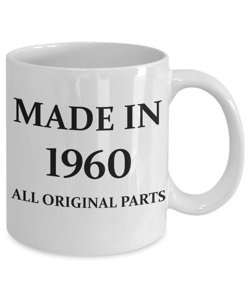 Personalized 60th birthday gifts - Made in 1960 All original parts - Funny White Porcelain Coffee 11 oz - Born In 1960