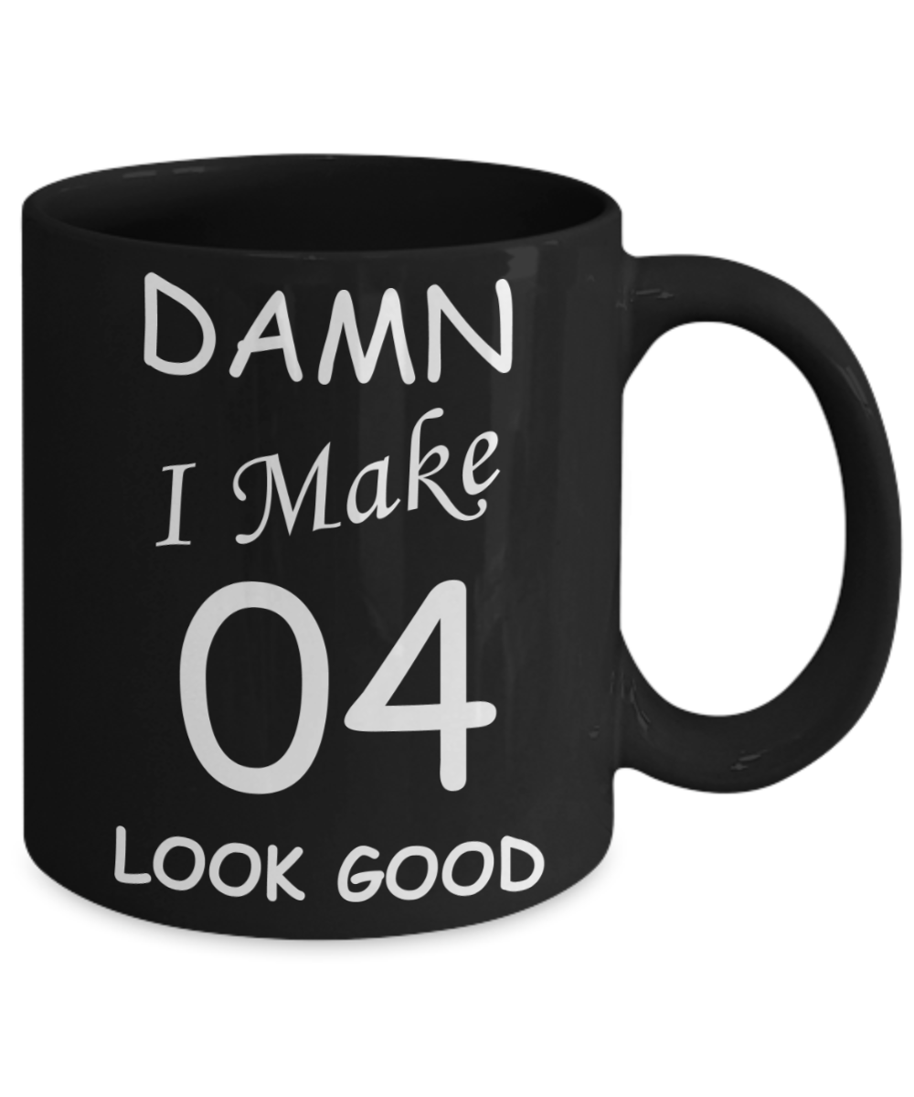 4th birthday gifts for men/women - Damn I Make 4 Look Good, Born In 2016 Birthday Mugs - Funny Black Porcelain Coffee 11 oz